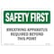 Signmission OSHA Sign, Breathing Apparatus Required Beyond This Point, 10in X 7in Plastic, 10" W, 7" H, Lndscp OS-SF-P-710-L-10558 - alternate 1